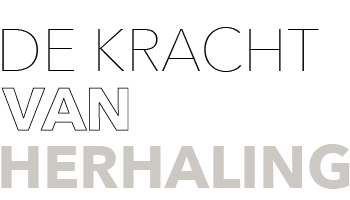 de-kracht-van-herhaling